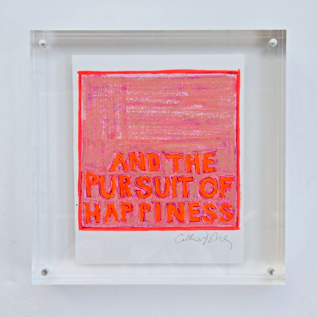 And the Pursuit of Happiness - 5"x5"