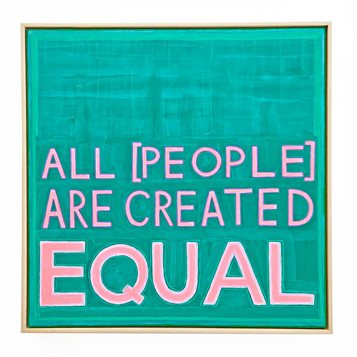 All [People] are Created Equal - 20"x20"