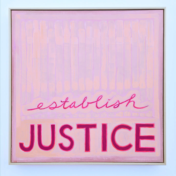 Establish Justice - 20"x20"