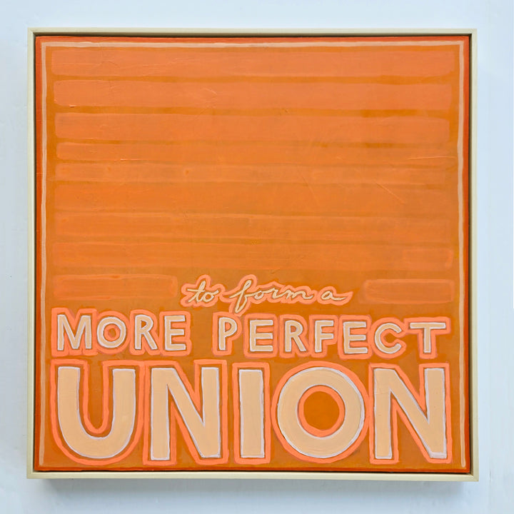 To Form a More Perfect Union - 20"x20"